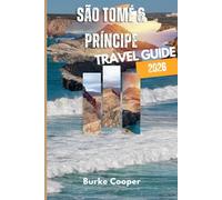 São Tomé & Príncipe Travel Guide 2026: The Complete Eco-Adventure, Beach & Culture Handbook