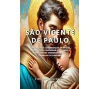 SÃO VICENTE DE PAULO: FUNDADOR DA CONGREGAÇÃO DA MISSÃO (VICENTINOS) E DEFENSOR DOS POBRES, SÃO VICENTE É VENERADO POR SEU TRABALHO DE CARIDADE: 24 (SANTIDADES)