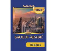 Saoedi-Arabië Reisgids 2026