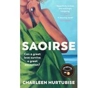 Saoirse: A Radio 2 Book Club Pick - a compelling story of escape, reinvention and a past that never lets go