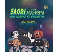 SAORI AND THE FURRY SQUAD SAVING THE PLANET (ING) | Ana María Barral