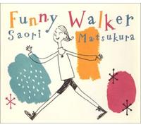 Saori Matsukura - Funny Walker