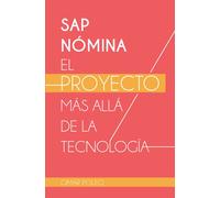 SAP NÓMINA EL PROYECTO MÁS ALLÁ DE LA TECNOLOGÍA