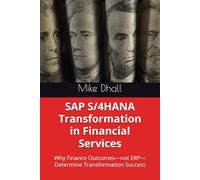 SAP S/4HANA Transformation in Financial Services: Why Finance Outcomes-not ERP-Determine Transformation Success