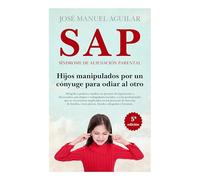 SAP. Síndrome de Alienación Parental (Sociedad actual)