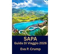 Sapa: Dove le strade si restringono e inizia il vero viaggio dell'avventura