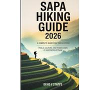 Sapa Hiking Guide 2026: A Complete Guide for First time Visitors