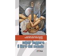 Saper leggere il libro del mondo. Volume XVI: Antologia del premio di poesia “Fabrizio De André. Parlare Musica”
