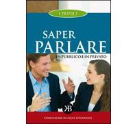 Saper Parlare in Pubblico E in Priv