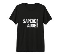 Sapere AUDE Atrévete a Conocer la cotización de Horace Regalo Kant Filosofía Camiseta Premium