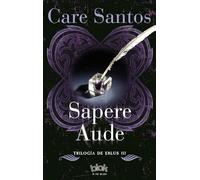 Sapere Aude / Sapere Audet (Trilogía Eblus)