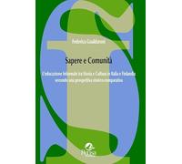 Sapere e comunità. L’educazione informale tra storia e cultura in Italia e Finlandia secondo una prospettiva storico-comparativa (La società formativa)