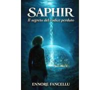SAPHIR: IL SEGRETO DEL CODICE PERDUTO