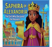 Saphira of Alexandria: The Girl Who Declared the Heavens