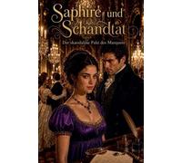 Saphire und Schandtat - Der skandalöse Pakt des Marquess