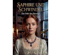 Saphire und Schwindel - Der Pakt des Herzogs