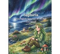 Saphiria: Izzy and the Sorceress on the Hill