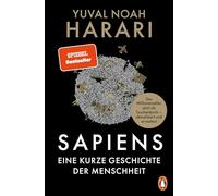 SAPIENS - Eine kurze Geschichte der Menschheit: Der legendäre Weltbestseller erstmals als günstiges Taschenbuch, aktualisiert und mit neuem Nachwort