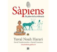 Sàpiens 2. Els pilars de la civilització: Una història gràfica 2 (Llibres a l'Abast)
