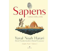 Sapiens. I pilastri della civiltà (Illustrati)