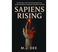 SAPIENS RISING: The Epic Saga of Human Evolution from Primates to Pioneers