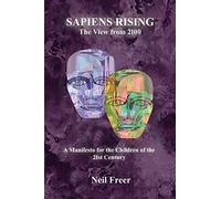 Sapiens Rising: The View from 2100