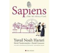 Sapiens : Une Brève Histoire De L Humanité. Vol. 4. L Ère Des Révoluti