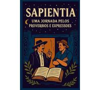 Sapientia: uma jornada pelos provérbios e expressões