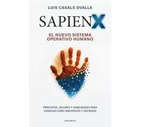 SapienX: Principios, Valores y habilidades para avanzar como individuos y sociedad (Eón)