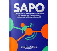 SAPO - La Revolución de la Independencia Personal: Guía completa para el desarrollo de un ecosistema de asistencia multisensorial