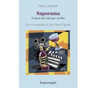 Saporama. Il senso del cibo per un film (Cultura della comunicazione)