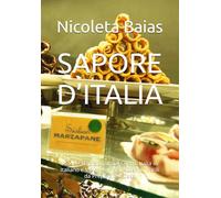 SAPORE D’ITALIA: Ricette Tradizionali del Centro Italia in Italiano e Inglese - Piatti Autentici Facili da Preparare a Casa