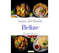 Sapori del Mondo: Belize