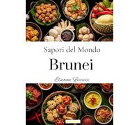 Sapori del Mondo: Brunei
