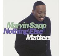 Sapp, Marvin - Nothing Else Matters