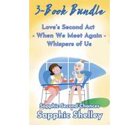 Sapphic Second Chances 3-Book Bundle: Whispers of Us - When We Meet Again - Love’s Second Act