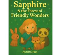 Sapphire and the Forest of Friendly Wonders (Sapphire and the Winter Star)
