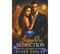 Sapphire Seduction: In Love With A Billionaire Tycoon in Cairo