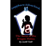 Sapphire Silverlock: The Curse of the Dragon Tattoo (The Silverlock Sisters)