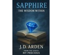 Sapphire: The Wisdom Within (My Precious)