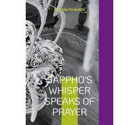 Sappho's whisper speaks of prayer: The author's philosophical reflections with the sandals of AI Multilingual edition (Scloka)(: 3