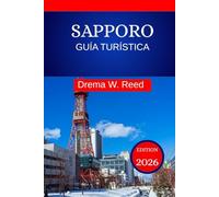 SAPPORO GUÍA TURÍSTICA 2026: Descubra la cultura, la gastronomía y la magia invernal del norte de Japón