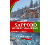 SAPPORO GUIDE DE VOYAGE 2026: PLANIFIER DES AVENTURES INTELLIGENTES, SAVOURER UNE CUISINE SAVOUREUSE ET VIVRE DES EXPÉRIENCES AUTHENTIQUES