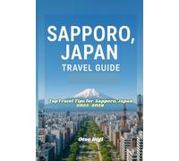 SAPPORO, JAPAN TRAVEL GUIDE: Top Travel Tips for Sapporo, Japan 2025-2026