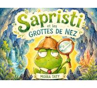 Sapristi et les grottes de nez