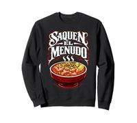 Saquen El Menudo Pozole Comida Mexicana Divertido México Sopa Maiz Sudadera