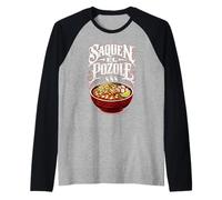 Saquen El Pozole Comida Mexicana Divertida Menudo México Sopa Maiz Camiseta Manga Raglan