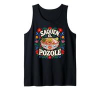 Saquen El Pozole Comida Mexicana Divertido Menudo México Sopa Maiz Camiseta sin Mangas