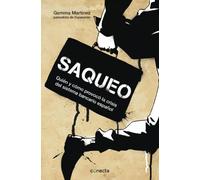Saqueo: Quién y cómo provocó la crisis del sistema bancario español (Conecta)
