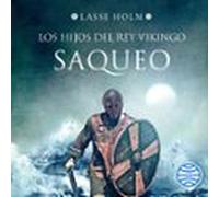 Saqueo (serie Los Hijos Del Rey Vikingo 2) (audiolibro)